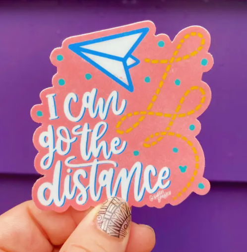 I Can Go the Distance Sticker