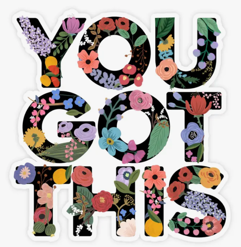 You Got This Floral Sticker