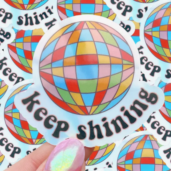 Keep Shining Holographic Sticker