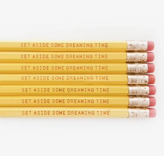 Set Aside Some Dreaming Time Pencil Set