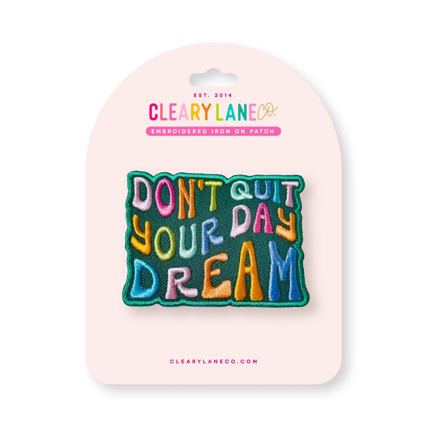 Don't Quit Your Day Dream Iron-on Patch