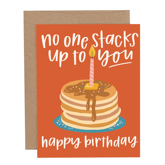 No One Stacks Up Birthday Card
