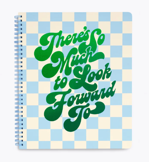 There's So Much to Look Forward to Large Notebook