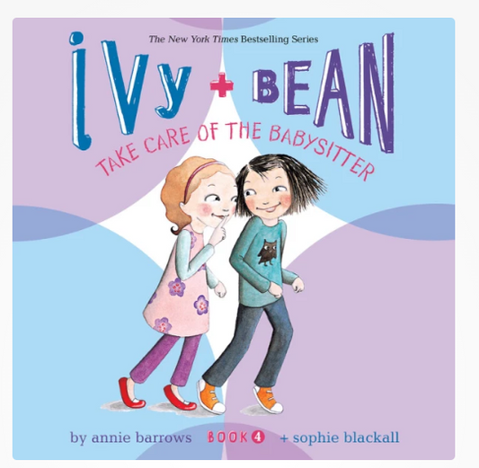 Ivy & Bean Book 4 Take Care of the Babysitter