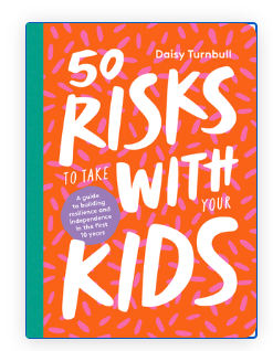 50 Risks to Take With Your Kids