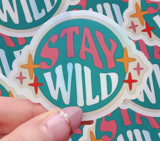 Stay Wild Holographic Sticker