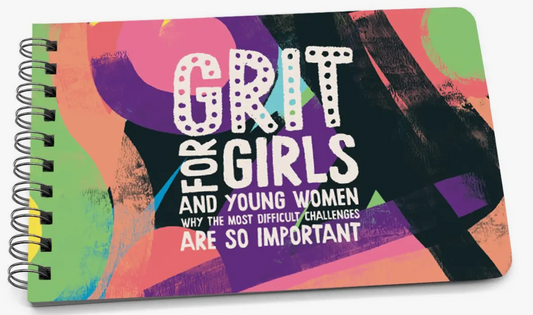 Grit for Girls & Young Women A Book to Empower and Motivate