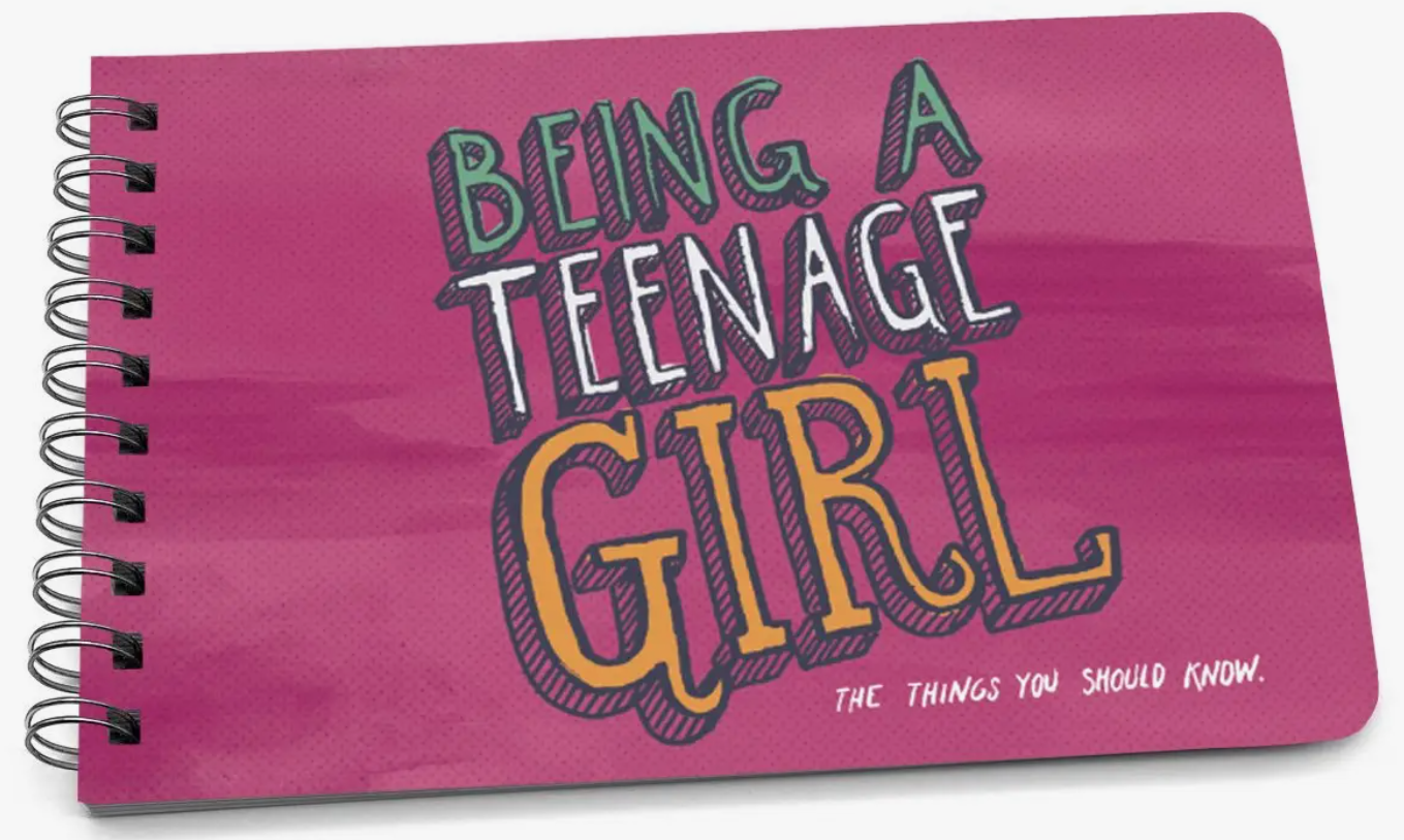 Being a Teenage Girl A Book of Guidance and Advice